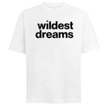 White Wildest Dreams t-shirt with black bold text design