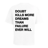 Wildest Dreams White Doubt Tee with motivational text on back