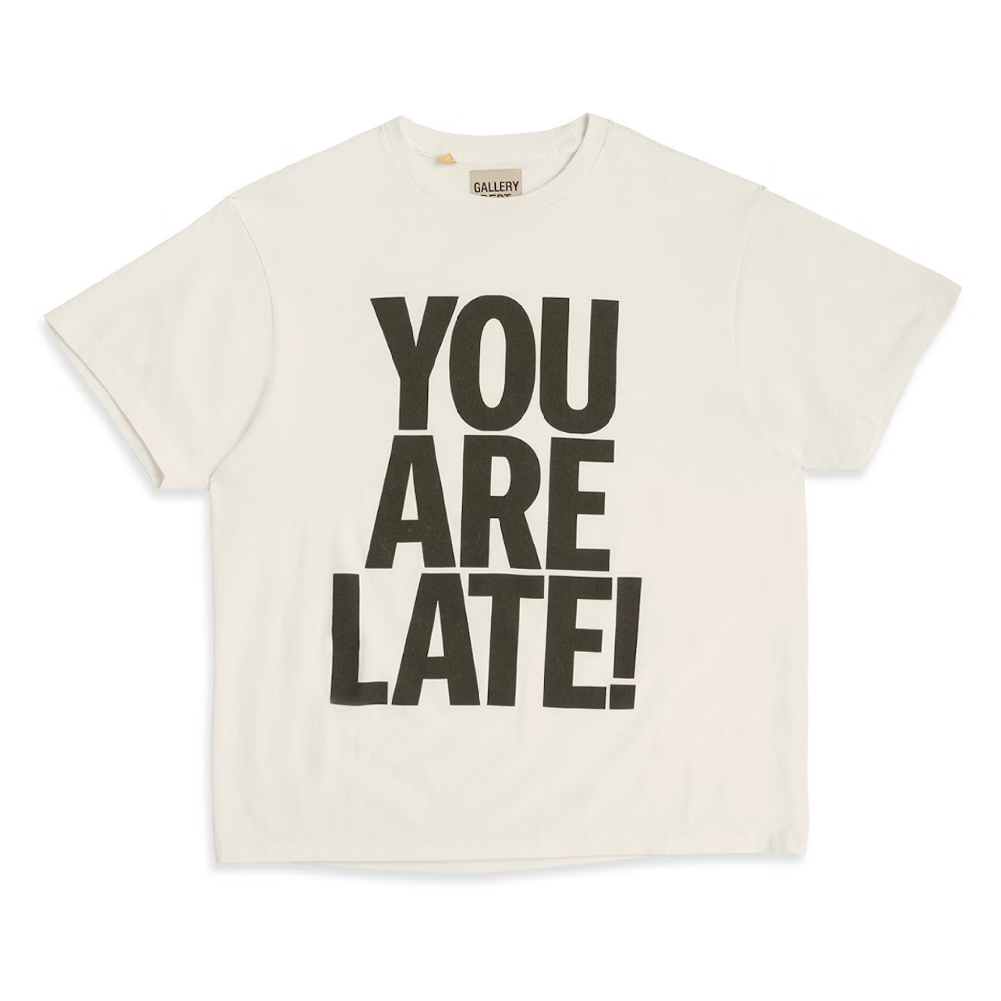 Gallery Dept. white T-shirt with bold black "YOU ARE LATE!" text print on front